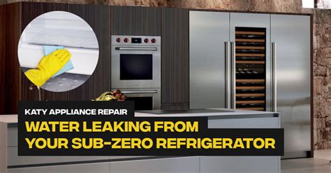 subzero test for leaking seal|sub zero refrigerator water leak.